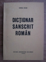 Danila Incze - Dictionar sanscrit-roman. Radacini verbale. Forme si sensuri