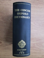 Anticariat: H. W. Fowler, F. G. Fowler - The concise Oxford dictionary of current English 