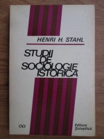 Henri H. Stahl - Studii de sociologie istorica