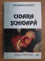Ion Marculescu - Cioara schioapa
