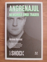 Anticariat: Jerome Kerviel - Angrenajul, memoriile unui trader