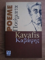 Konstantinos P. Kavafis - Poeme (editie bilingva greaca-romana)
