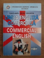 Liliana Rusu - Limba engleza comerciala. Commercial English