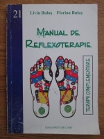 Liviu Bulus, Florina Bulus - Manual de reflexoterapie