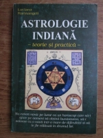 Luciana Marinangeli - Astrologie indiana. Teorie si practica