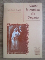 Maria Gurzau Czegledi - Nunta la romanii din Ungaria