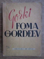 Maxim Gorki - Foma Gordeev