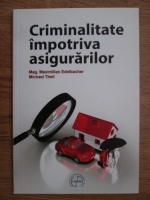 Maximilian Edelbacher, Michael Theil - Criminalitate impotriva asigurarilor