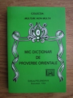 Mircea Duduleanu - Mic dictionar de proverbe orientale
