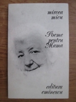 Mircea Micu - Poeme pentru mama