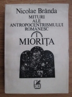 Anticariat: Nicolae Branda - Mituri ale antropocentrismului romanesc. Miorita
