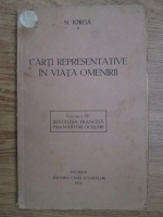 Nicolae Iorga - Carti reprezentative in viata omenirii (volumul 4)