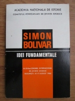 Anticariat: Simon Bolivar - Idei fundamentale