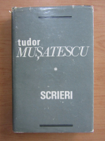 Tudor Musatescu - Scrieri (volumul 1)