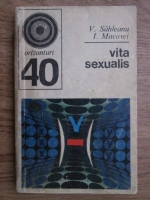 Anticariat: V. Sahleanu, I. Macovei - Vita sexualis