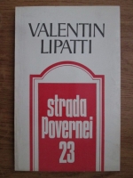 Valentin Lipatti - Strada Povernei 23