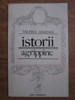 Anticariat: Valeriu Anania - Istorii agrippine