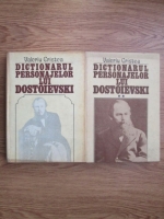 Valeriu Cristea - Dictionarul personajelor lui Dostoievski (2 volume)