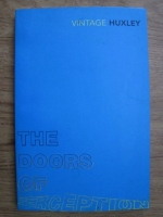 Aldous Huxley - The doors of perception. Heaven and hell