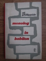 Anticariat: Alexandru Philippide - Monolog in babilon