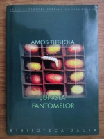 Anticariat: Amos Tutuola - Jungla fantomelor