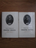 Aurelian Sacerdoteanu - Dimitre Onciul. Scrieri istorice (2 volume)