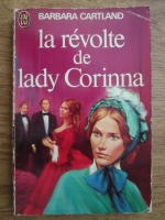 Barbara Cartland - La revolte de lady Corinna