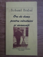 Bohumil Hrabal - Ore de dans pentru varstnici si avansati