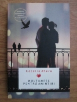 Cecelia Ahern - Multumesc pentru amintiri