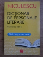 Anticariat: Constanta Barboi - Dictionar de personaje literare. Pentru gimnaziu si liceu