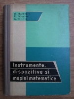 D. Boiangiu, E. Nicolau, C. Nita - Instrumente, dispozitive si masini matematice