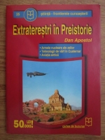 Anticariat: Dan Apostol - Extraterestri in Preistorie