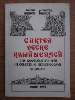 Doina Braicu, Victor Bunea - Cartea veche romaneasca din secolele XVI-XVII in colectiile Arhiepiscopiei Sibiului