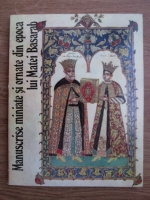 Gheorghe Buluta, Sultana Craia - Manuscrise miniate si ornate si epoca lui Matei Basarab