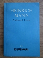 Anticariat: Heinrich Mann - Profesorul Unrat