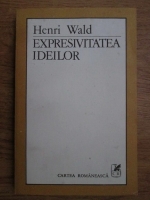 Henri Wald - Expresivitatea ideilor