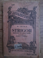 Henrik Ibsen - Strigoii, drama in 3 acte