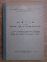 Instructiuni pentru triangulatia de ordinul I, II, III si IV
