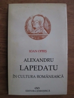 Ioan Opris - Alexandru Lapedatu in cultura romaneasca