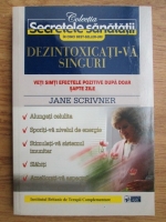 Jane Scrivner - Dezintoxicati-va singuri
