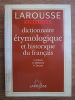Jean Dubois, Henri Mitterand, Albert Dauzat - Dictionnaire etymologique et historique du francais