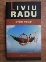 Liviu Radu - Armata moliilor