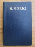 Anticariat: Maxim Gorki - Opere (volumul 15)