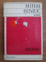 Mihai Beniuc - Arderi (volumul 4)