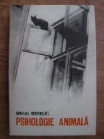 Mihai Beniuc - Psihologie animala