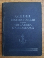 Mircea Matei - Ghidul instructorului pentru pregatirea marinareasca