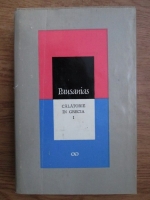 Pausanias - Calatorie in Grecia (volumul 1)