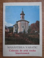 Stavrofora Nazaria Nita - Manastirea Varatic