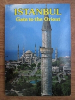 Turhan Can - Istanbul, gate to the Orient
