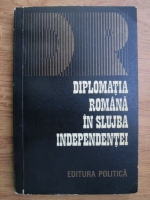 Vasile Gliga, Teofil Balaj, Ion Ciubotaru - Diplomatia romana in slujba independentei